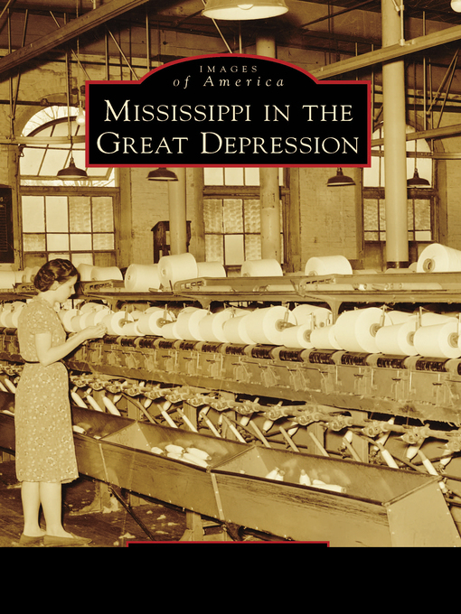 Title details for Mississippi in the Great Depression by Richelle Putnam - Available